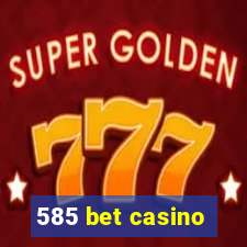 585 bet casino